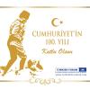 Cumhuriyetin 100 Yili Kutlu Olsun